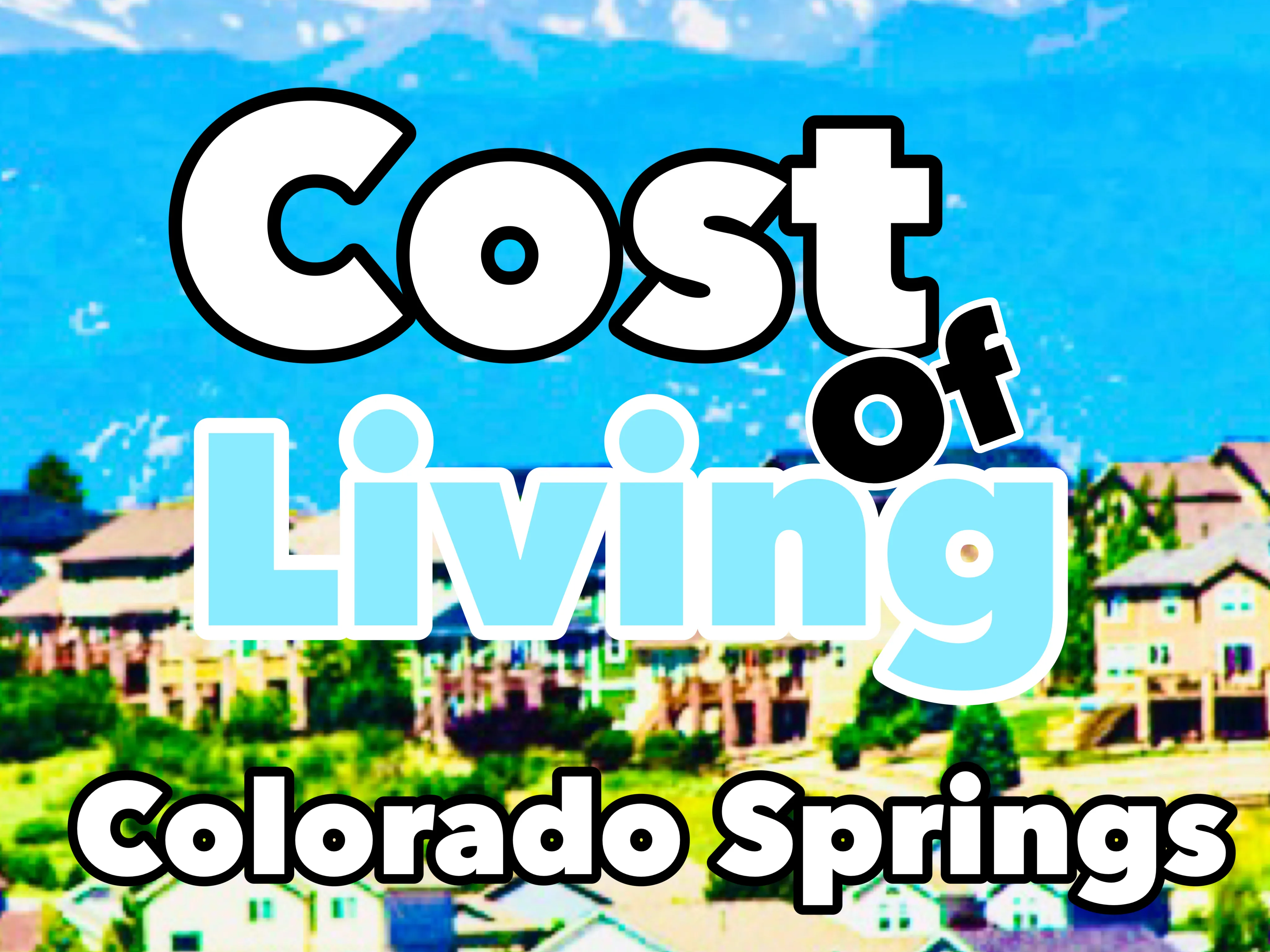 Blog 3 Cost of living in Colorado Springs